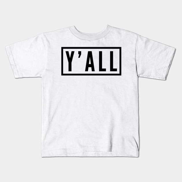 Y'all Kids T-Shirt by pepques